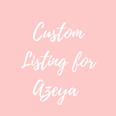 Custom order for Azeya